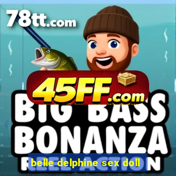 belle delphine sex doll